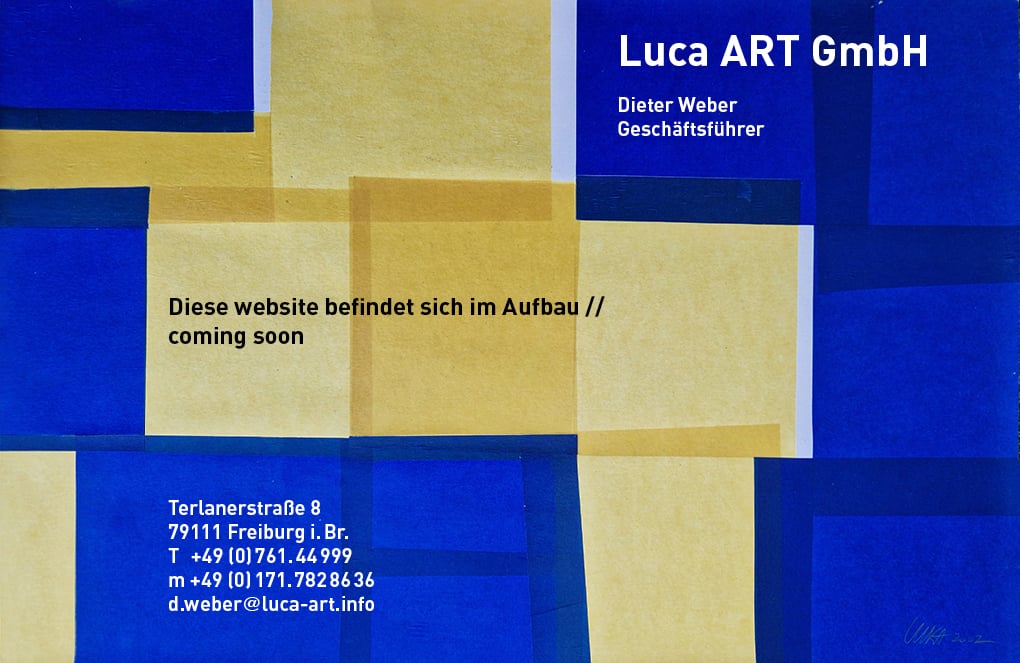 Luca ART HmbH - Freiburg / coming soon